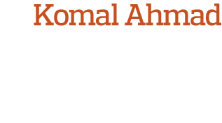 Komal Ahmad Meet the social-justice entrepreneur who s using her tech smarts to help solve the  world s dumbest probl   