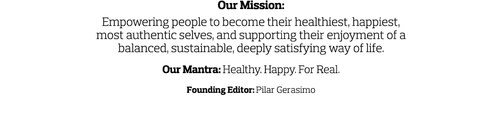 Our Mission: Empowering people to become their healthiest, happiest, most authentic selves, and supporting their enjo   