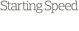 Starting Speed