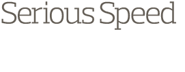Serious Speed