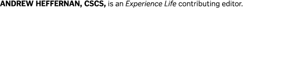 ANDREW HEFFERNAN, CSCS, is an Experience Life contributing editor  