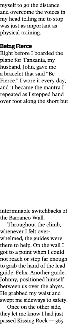 myself to go the distance and overcome the voices in my head telling me to stop was just as important as physical tra   