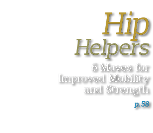 Hip Helpers 6 Moves for Improved Mobility and Strength p  58