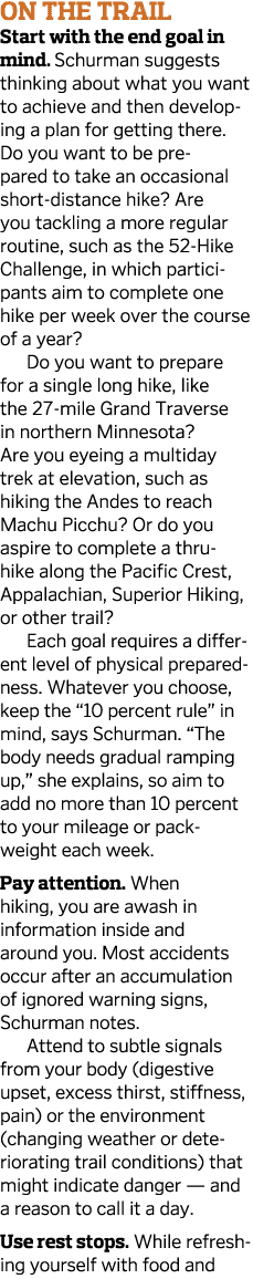 ON THE TRAIL Start with the end goal in mind  Schurman suggests thinking about what you want to achieve and then deve   