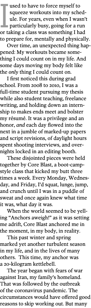 I used to have to force myself to squeeze workouts into my schedule  For years, even when I wasn t particularly busy,   