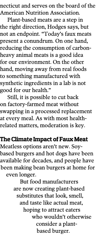 necticut and serves on the board of the American Nutrition Association  Plant-based meats are a step in the right dir   