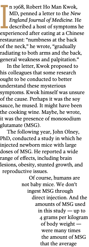 In 1968, Robert Ho Man Kwok, MD, penned a letter to the New England Journal of Medicine  He described a host of sympt   