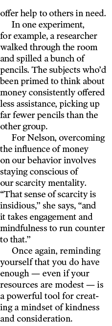 offer help to others in need  In one experiment, for example, a researcher walked through the room and spilled a bunc   