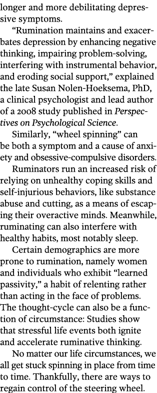 longer and more debilitating depressive symptoms   Rumination maintains and exacerbates depression by enhancing negat   