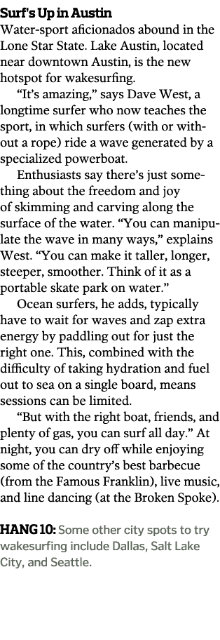 Surf s Up in Austin Water-sport aficionados abound in the Lone Star State  Lake Austin, located near downtown Austin,   