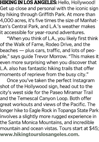 Hiking in Los Angeles: Hello, Hollywood  Get up close and personal with the iconic sign by hiking through Griffith Pa   