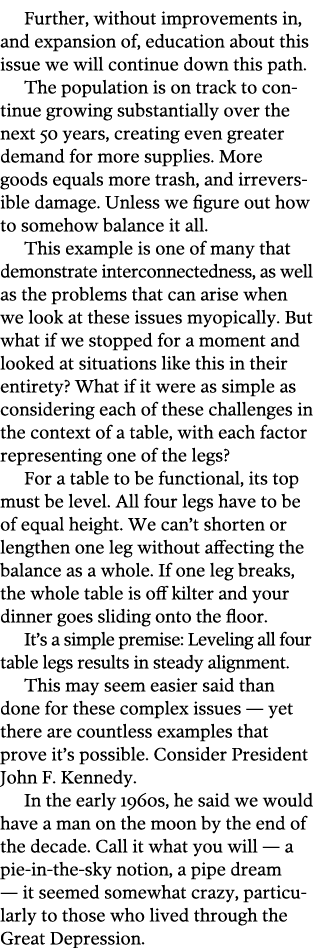 Further, without improvements in, and expansion of, education about this issue we will continue down this path  The p   