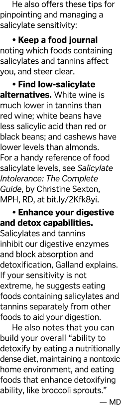 He also offers these tips for pinpointing and managing a salicylate sensitivity    Keep a food journal noting which f   