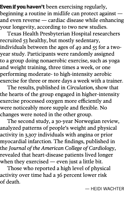 Even if you haven t been exercising regularly  beginning a routine in midlife can protect against — and even reverse    