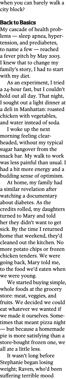when you can barely walk a city block  Back to Basics My cascade of health problems — sleep apnea  hypertension  and    