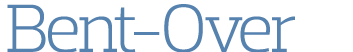  Bent-Over