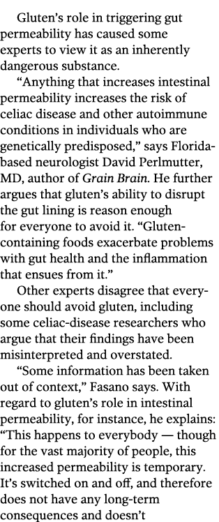 Gluten s role in triggering gut permeability has caused some experts to view it as an inherently dangerous substance    
