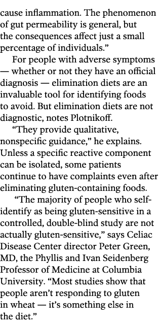 cause inflammation  The phenomenon of gut permeability is general  but the consequences affect just a small percentag   