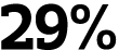 29 