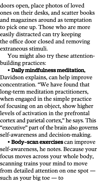 doors open  place photos of loved ones on their desks  and scatter books and magazines around as temptation to pick o   