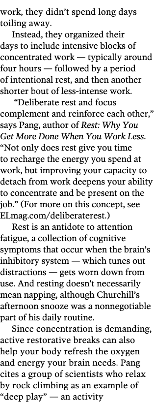 work  they didn t spend long days toiling away  Instead  they organized their days to include intensive blocks of con   