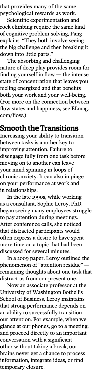 that provides many of the same psychological rewards as work  Scientific experimentation and rock climbing require th   