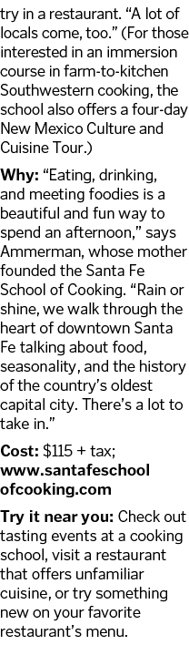 try in a restaurant   A lot of locals come  too    For those interested in an immersion course in farm-to-kitchen Sou   