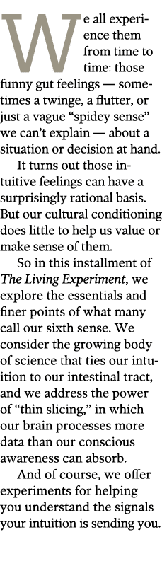 We all experience them from time to time  those funny gut feelings — sometimes a twinge  a flutter  or just a vague     