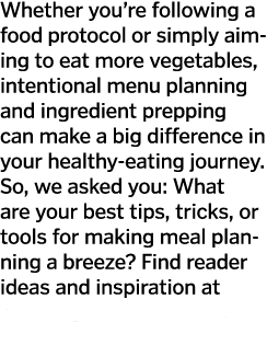 Whether you re following a food protocol or simply aiming to eat more vegetables, intentional menu planning and ingre   