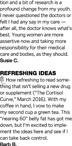 tion and a bit of research is a profound change from my youth  I never questioned the doctors or felt I had any say i   