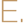 E 