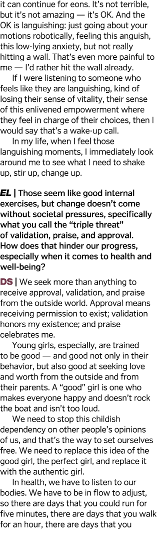 it can continue for eons  It s not terrible, but it s not amazing — it s OK  And the OK is languishing: just going ab   