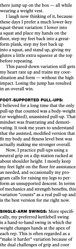 there jump up on the box — all while wearing a weight vest  I laugh now thinking of it, because these days I prefer a   