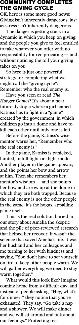 community Completes the Giving Cycle OK, here is some more good news: Giving isn t inherently dangerous, just as stre   