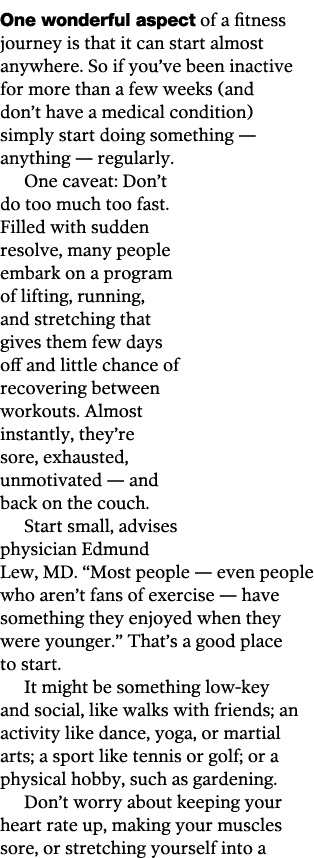 One wonderful aspect of a fitness journey is that it can start almost anywhere  So if you ve been inactive for more t   