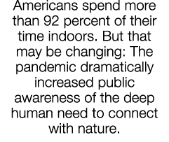 Americans spend more than 92 percent of their time indoors  But that may be changing: The pandemic dramatically incre   