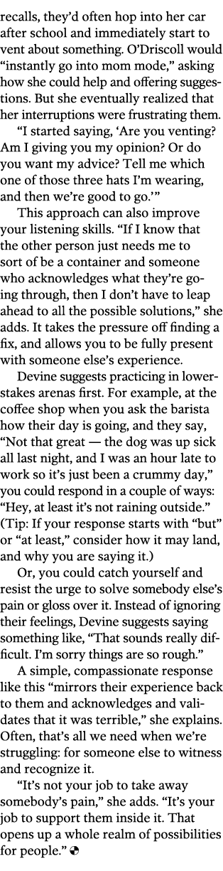recalls, they d often hop into her car after school and immediately start to vent about something  O Driscoll would     