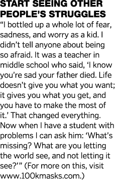 Start seeing other people s struggles   I bottled up a whole lot of fear, sadness, and worry as a kid  I didn t tell    