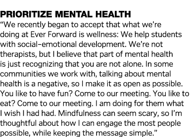  Prioritize mental health  We recently began to accept that what we re doing at Ever Forward is wellness: We help stu   